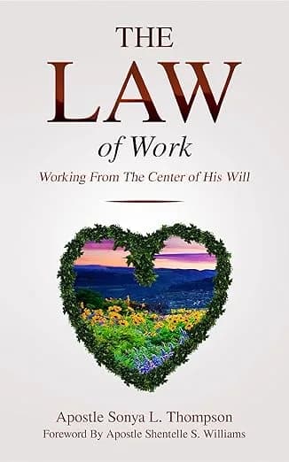 The Law of Work: Working From the Center of His Will